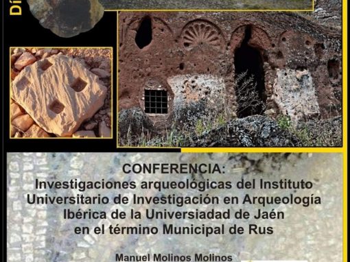 Conferencia Investigaciones Arqueológicas del Instituto Universitario de Investigación en Arqueología Ibérica de la Universidad de Jaén en el término municipal de Rus