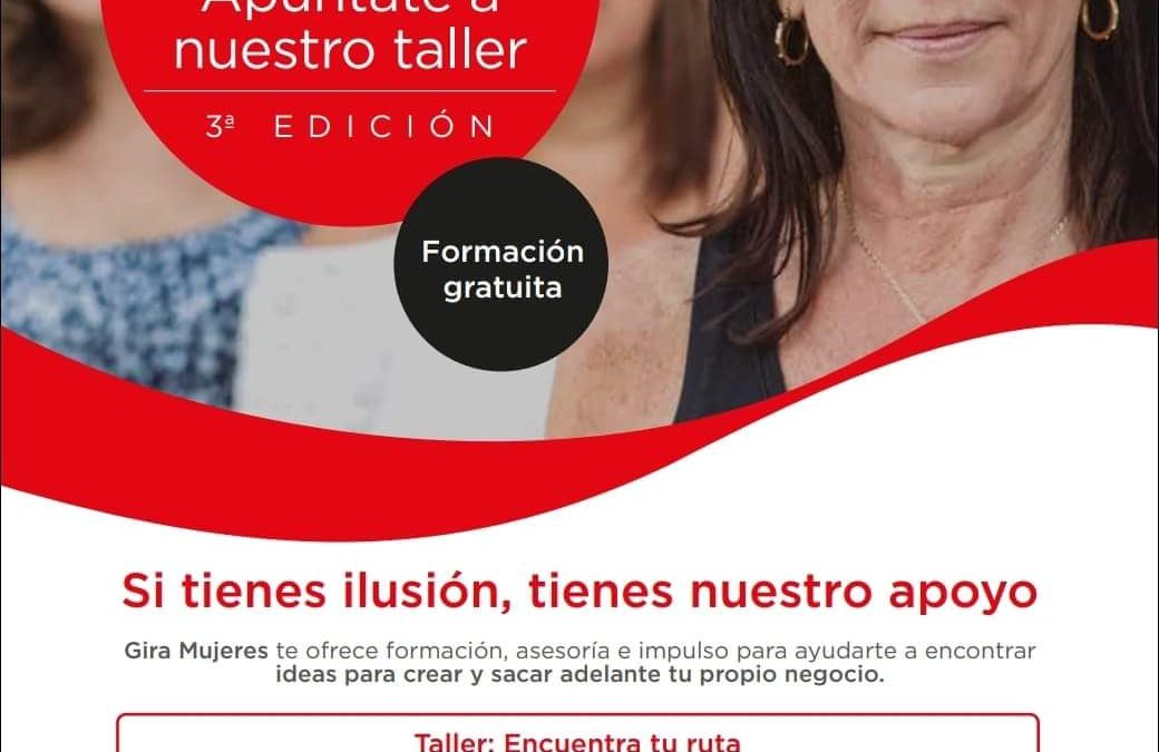 Gira Mujeres, si tienes ilusión, tienes nuestro proyecto