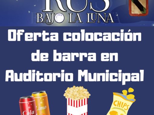 BANDO: Oferta Espacio Público para colocación de barras en auditorio de Rus